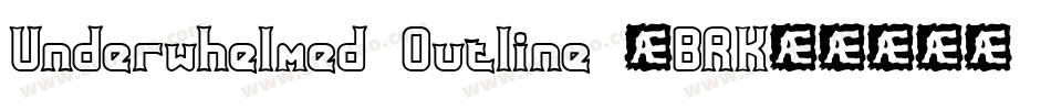 Underwhelmed Outline (BRK)字体转换
